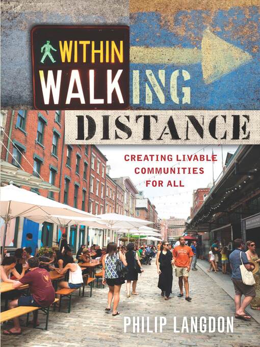 Title details for Within Walking Distance by Philip Langdon - Available